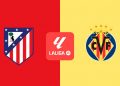 Horario y dónde ver en TV el Atlético de Madrid – Villarreal de LALIGA EA SPORTS