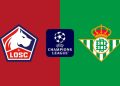 Lille – Betis: horario, canal de televisión y dónde ver la Champions League