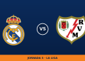Real Madrid – Rayo Vallecano, en directo: jornada 5 de La Liga