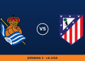Real Sociedad – Atletico Madrid, en directo: jornada 5 de La Liga