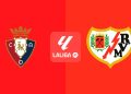 Osasuna – Rayo Vallecano: horario, canal de televisión y dónde ver en directo el partido de LaLiga en El Sadar