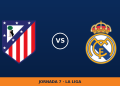 Atletico Madrid – Real Madrid, en directo: jornada 7 de La Liga