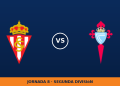 Sporting de Gijón – Celta Fortuna: hora y dónde ver en TV