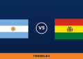 Argentina – Bolivia, en directo: Friendlies