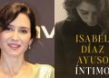 Isabel Díaz Ayuso publicará ‘Íntimo’, sus memorias más personales tras una década en la política