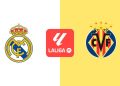 Real Madrid – Villarreal: alineaciones probables, horario y dónde ver en directo el partido de LaLiga EA Sports