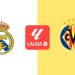 Real Madrid – Villarreal: alineaciones probables, horario y dónde ver en directo el partido de LaLiga EA Sports