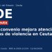 Nuevo convenio mejora atención a víctimas de violencia en Ceuta