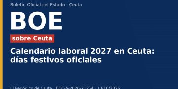 Calendario laboral 2027 en Ceuta: días festivos oficiales