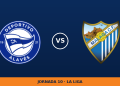 Alavés – Málaga: hora y canal de TV (DAZN LaLiga)