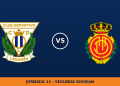Leganés – Mallorca: hora y canal de TV (LaLiga TV Hypermotion)